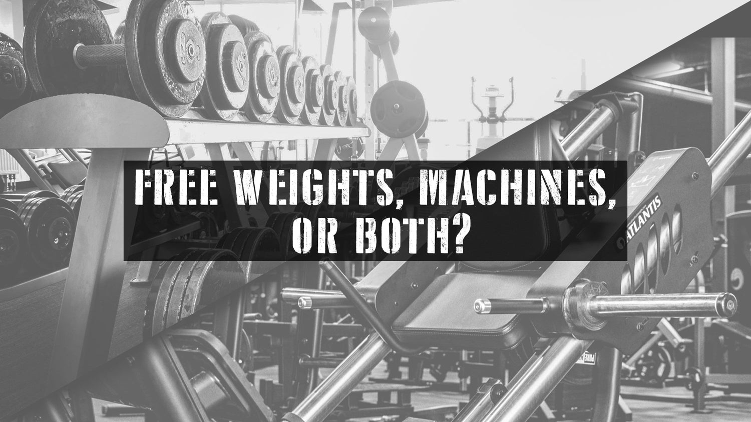 Free Weights, Machines, or Both?