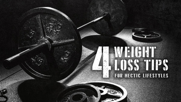 4 Weight Loss Tips For Hectic Lifestyles
