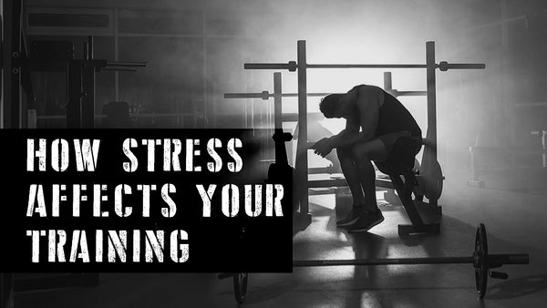 How Does Stress Affect Your Training?