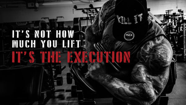 It’s Not How Much You Lift, It’s The Execution