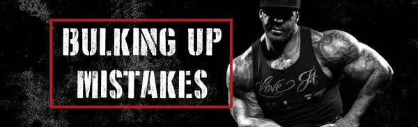 Bulking Up? Avoid These Common Mistakes! - 5% Nutrition