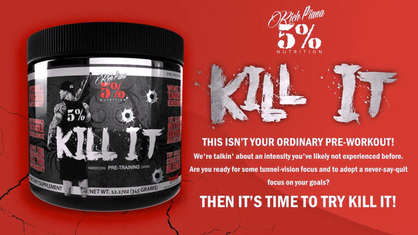 KILL IT - Hardcore PreWorkout Product Explainer - 5% Nutrition