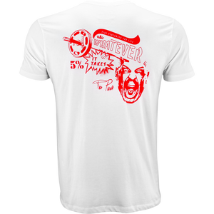 Whatever It Takes, White T-Shirt - 5% Nutrition