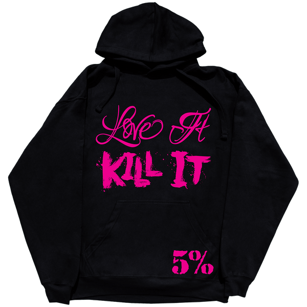 Love It Kill It, Black Hoodie with Pink Lettering - 5% Nutrition