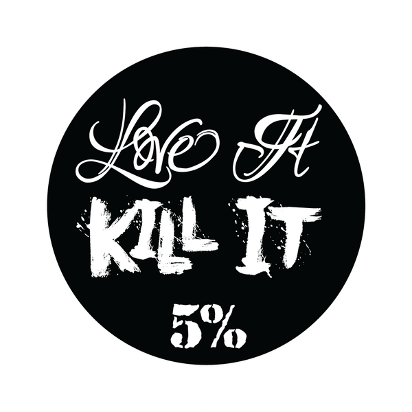 5% Brand "Love It KILL IT" Decal | 4-Inch Round (Black/White) - 5% Nutrition